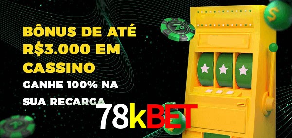 78kbet melhor bônus de depósito